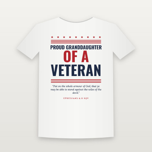 Proud Granddaughter of a Veteran Short Sleeve Tee with Ephesians 6:11 (Stars & Stripes) - White