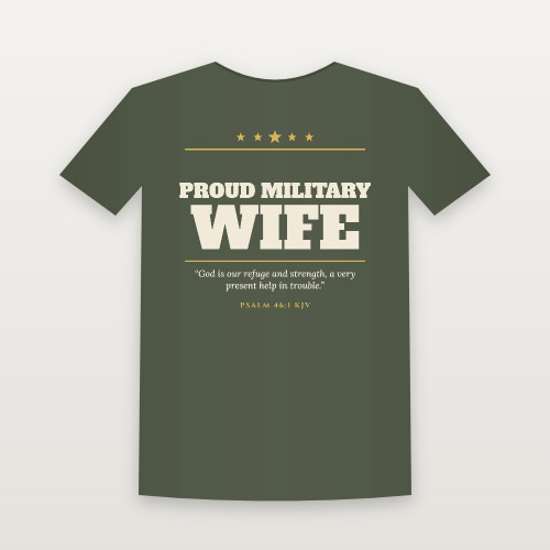 Proud Military Wife Veteran Short Sleeve Tee with Psalm 46:1 (Star Banner) - Military Green