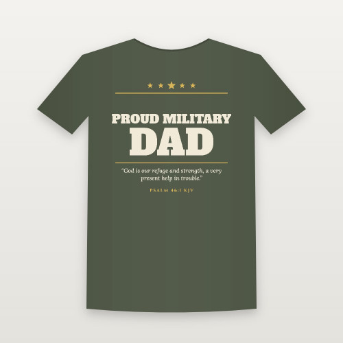 Proud Military Dad Veteran Short Sleeve Tee with Psalm 46:1 (Star Banner) - Military Green