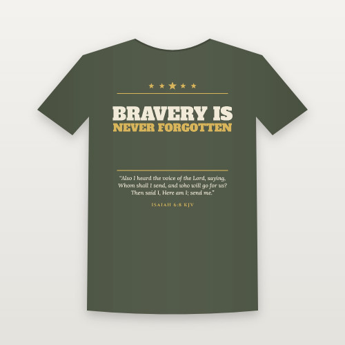 Bravery Is Never Forgotten Veteran Short Sleeve Tee with Isaiah 6:8 (Star Banner) - Military Green