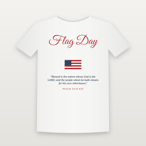 Flag Day Christian Short Sleeve Tee with Psalm 33:12 (Holiday Script) - White