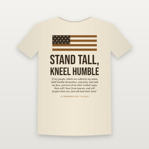 Stand Tall, Kneel Humble Patriotic Short Sleeve Tee with 2 Chronicles 7:14 (Flag) - Natural