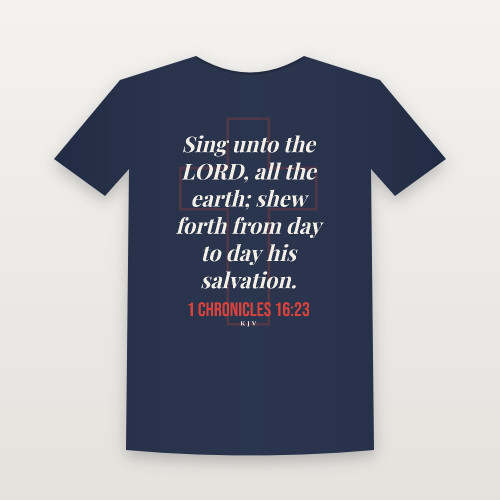 1 Chronicles 16:23 KJV Christian T-Shirt (Cross) - Navy