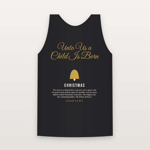 Unto Us a Child Is Born Christmas Christian Tank Top with Isaiah 9:6 (Holiday Script) - Black