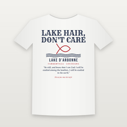 Lake Hair, Don't Care Lake D'Arbonne T-Shirt with Psalm 46:10 (Fish & Waves) - White
