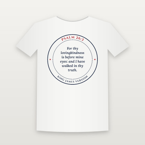 Psalm 26:3 KJV Christian Short Sleeve Tee (Round Badge) - White