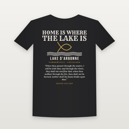 Home Is Where the Lake Is Lake D'Arbonne Short Sleeve Tee with Isaiah 43:2 (Fish & Waves) - Black