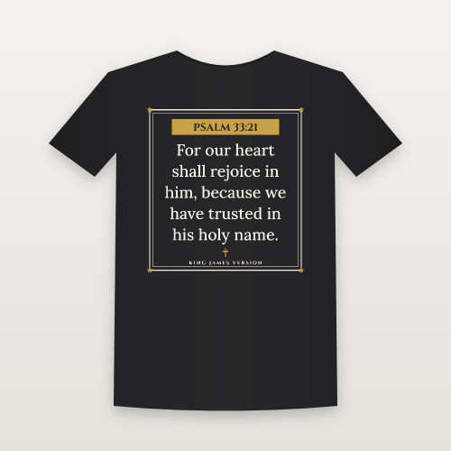 Psalm 33:21 KJV Christian T-Shirt (Framed) - Black