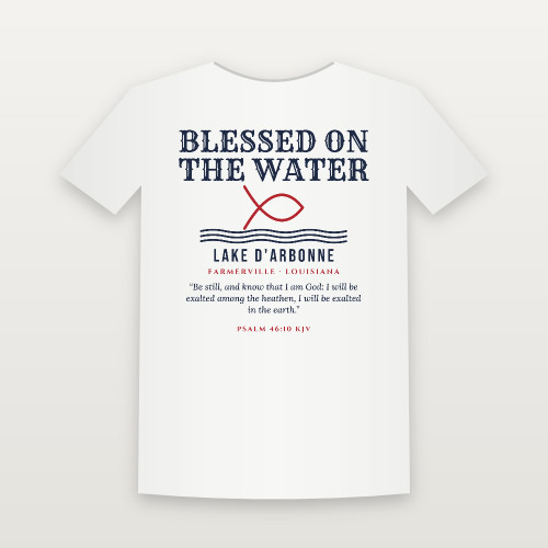 Blessed on the Water Lake D'Arbonne T-Shirt with Psalm 46:10 (Fish & Waves) - White