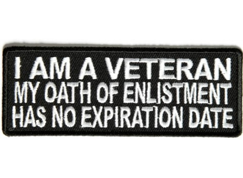 Forever And Always Carries I Am A Veteran My Oath of Enlistment Has No Expiration Date 4 x 1.5 Patches Forever And Always Carries I Am A Veteran My Oath of Enlistment Has No Expiration Date 4 x 1.5 Patches