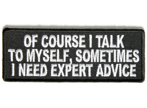 Product photo of Of Course I Talk To Myself Sometimes I Need Expert Advice available at Forever And Always Online, Farmerville, Louisiana.