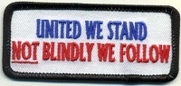 Flat-lay product photo of the United We Stand NOT Blindly We Follow Patch embroidered iron-on biker patch, showing full color detail, lettering, and stitching, sold at Forever And Always Online.