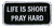 Product photo of Life Is Short Pray Hard available at Forever And Always Online, Farmerville, Louisiana.