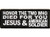 Product photo of Honor The Two Who Died For you Jesus  American Soldier available at Forever And Always Online, Farmerville, Louisiana.