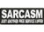 Product photo of SARCASM Just Another Service I Offer available at Forever And Always Online, Farmerville, Louisiana.