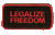Product photo of Legalize Freedom in red available at Forever And Always Online, Farmerville, Louisiana.
