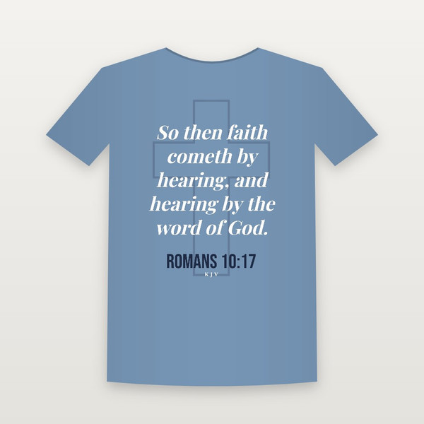 Romans 10:17 KJV Christian T-Shirt - Heather Blue