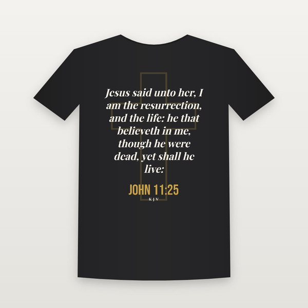 John 11:25 KJV Christian T-Shirt - Black