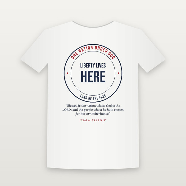 Liberty Lives Here Patriotic T-Shirt with Psalm 33:12 (Badge) - White