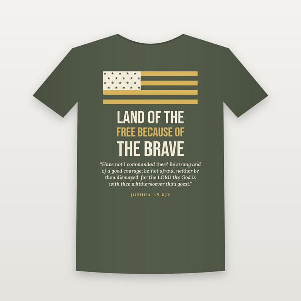 Land of the Free Because of the Brave Veteran T-Shirt - Military Green