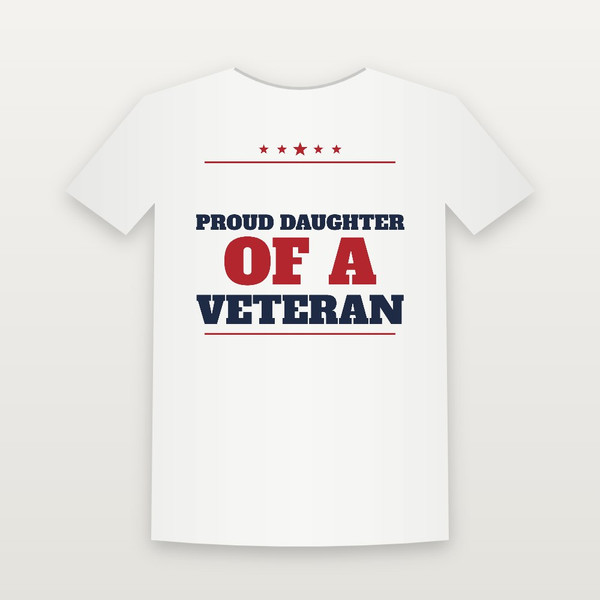 Proud Daughter of a Veteran Veteran T-Shirt - White