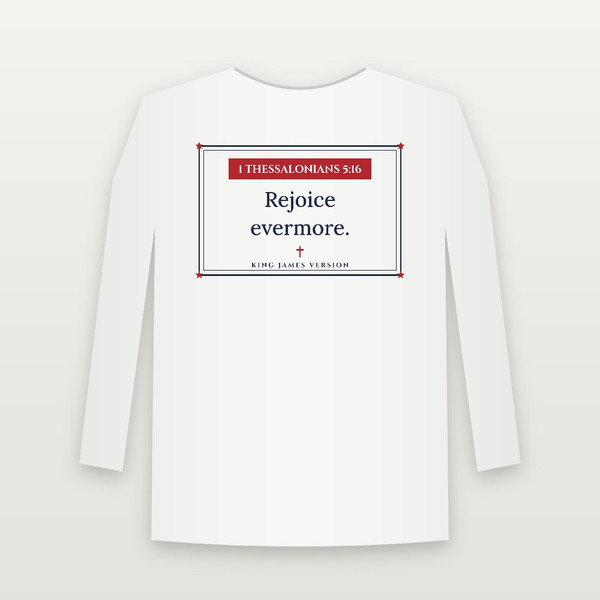 1 Thessalonians 5:16 KJV Christian Long Sleeve Tee (Framed) - White
