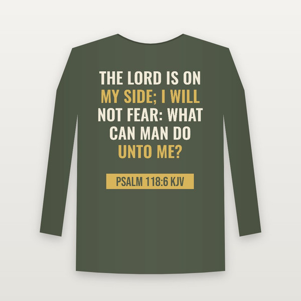 Psalm 118:6 KJV Christian Long Sleeve Tee (Bold Type) - Military Green
