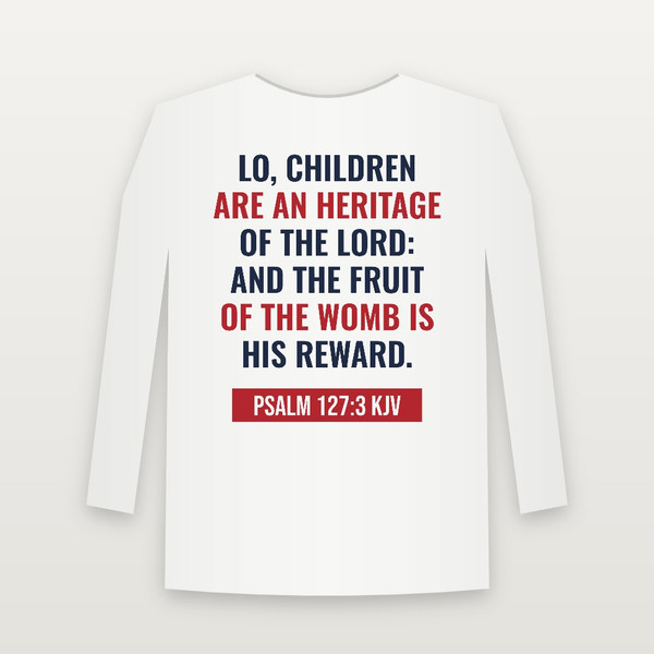 Psalm 127:3 KJV Christian Long Sleeve Tee (Bold Type) - White