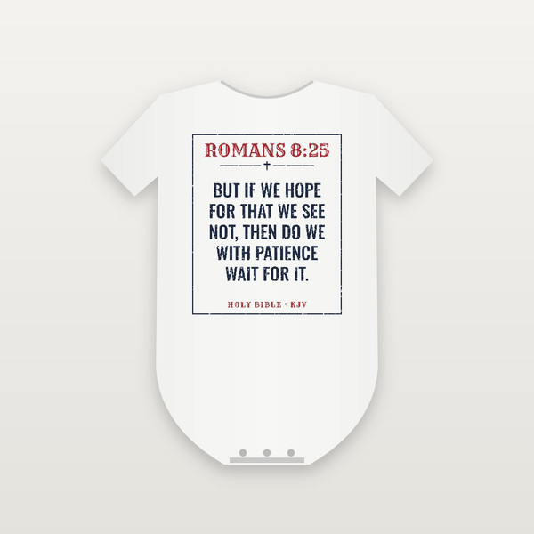 Romans 8:25 KJV Christian Baby Bodysuit (Vintage) - White