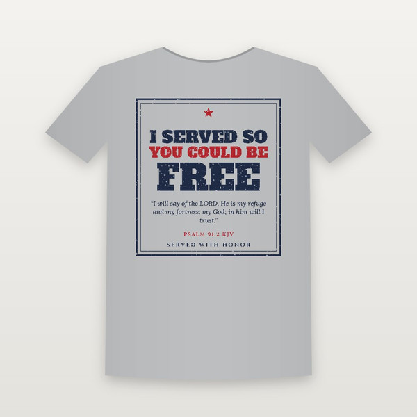 I Served So You Could Be Free Veteran Short Sleeve Tee with Psalm 91:2 (Vintage Frame) - Heather Gray