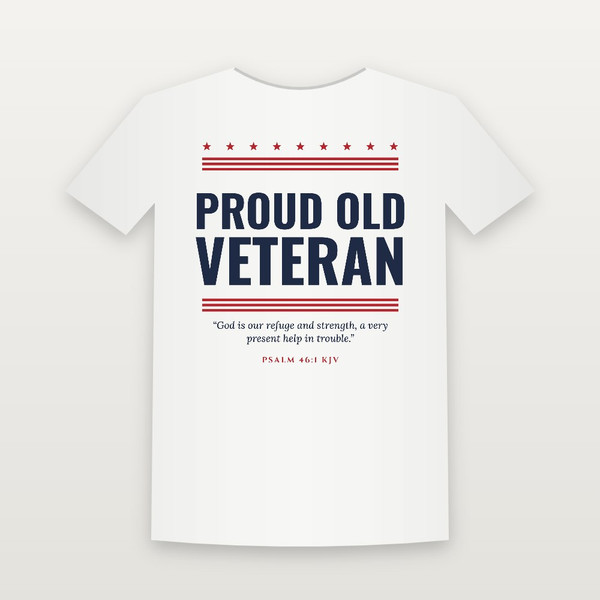 Proud Old Veteran Short Sleeve Tee with Psalm 46:1 (Stars & Stripes) - White