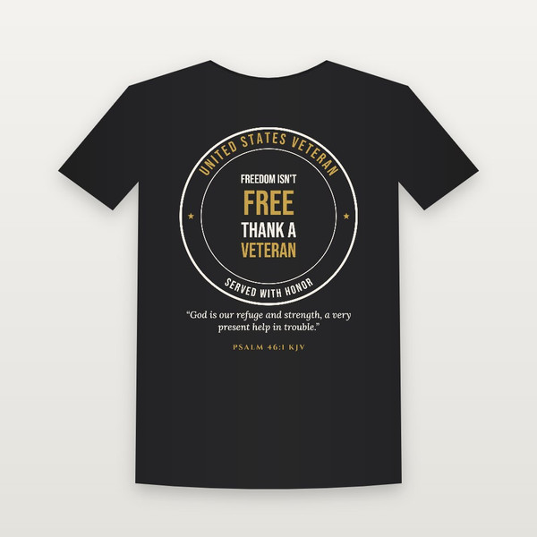 Freedom Isn't Free · Thank a Veteran Short Sleeve Tee with Psalm 46:1 (Badge) - Black