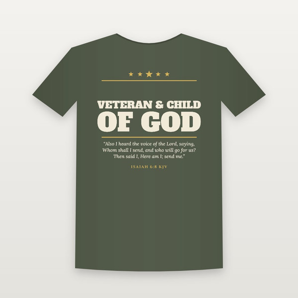 Veteran & Child of God Short Sleeve Tee with Isaiah 6:8 (Star Banner) - Military Green