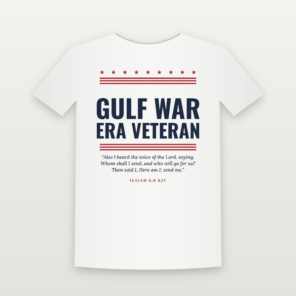 Gulf War Era Veteran Short Sleeve Tee with Isaiah 6:8 (Stars & Stripes) - White