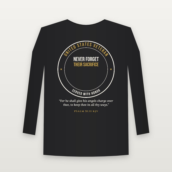 Never Forget Their Sacrifice Veteran Long Sleeve Tee with Psalm 91:11 (Badge) - Black