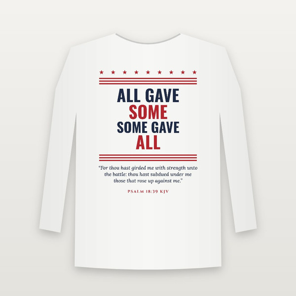 All Gave Some · Some Gave All Veteran Long Sleeve Tee with Psalm 18:39 (Stars & Stripes) - White