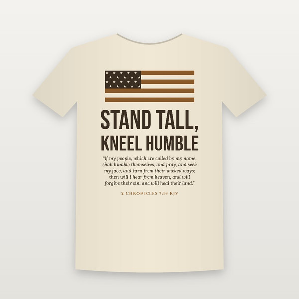 Stand Tall, Kneel Humble Patriotic Short Sleeve Tee with 2 Chronicles 7:14 (Flag) - Natural
