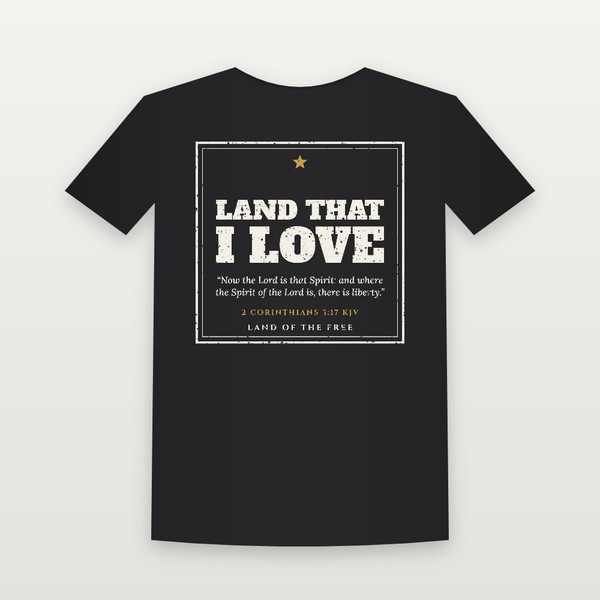 Land That I Love Patriotic Short Sleeve Tee with 2 Corinthians 3:17 (Vintage Frame) - Black