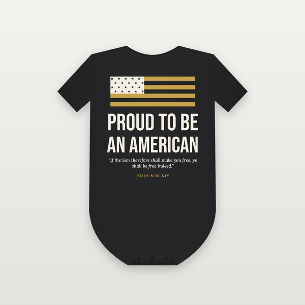 Proud to Be an American Patriotic Baby Bodysuit with John 8:36 (Flag) - Black