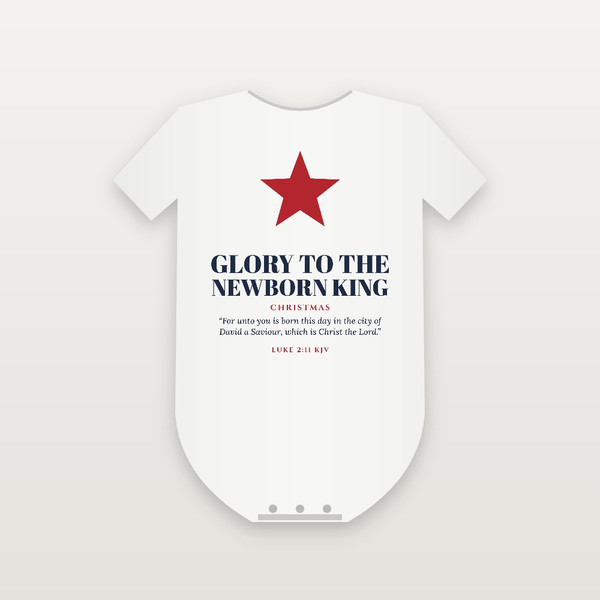 Glory to the Newborn King Christmas Christian Baby One Piece with Luke 2:11 (Holiday) - White