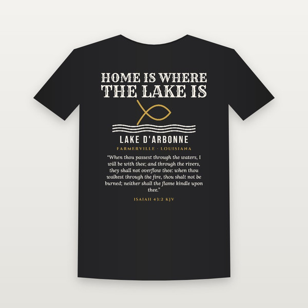 Home Is Where the Lake Is Lake D'Arbonne Short Sleeve Tee with Isaiah 43:2 (Fish & Waves) - Black