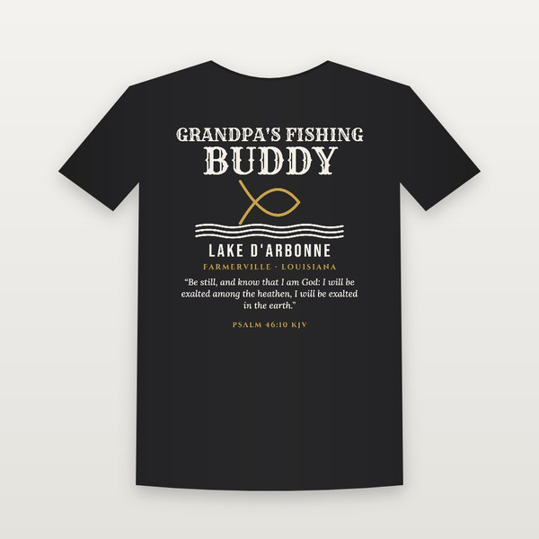 Grandpa's Fishing Buddy Lake D'Arbonne T-Shirt with Psalm 46:10 (Fish & Waves) - Black