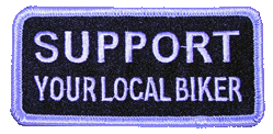 Product photo of SUPPORT YOUR LOCAL BIKER available at Forever And Always Online, Farmerville, Louisiana.