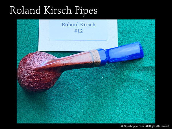 Artisan pipes by German Pipe Maker, Roland Kirsch at Pipeshoppe.com
