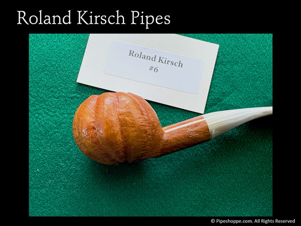Artisan pipes by German Pipe Maker, Roland Kirsch at Pipeshoppe.com