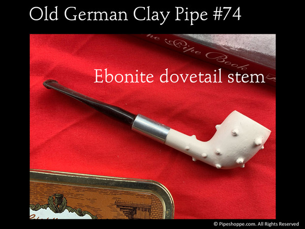 Old German #74 with Ebonite Stem