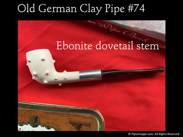 Old German #74 with Ebonite Stem
