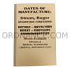 Reproduction of Dates of Manufacture: Strum, Ruger Sporting Firearms