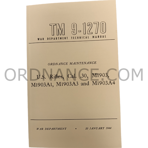 Reproduction of TM 9-1270 for .30cal Rifles M1903, M1903A1, M1903A3, M1903A4