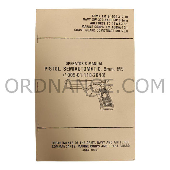Reproduction of Operator's Manual Pistol, Semiautomatic, 9mm, M9 TM 9-1005-317-10 (1005-01-118-2640)